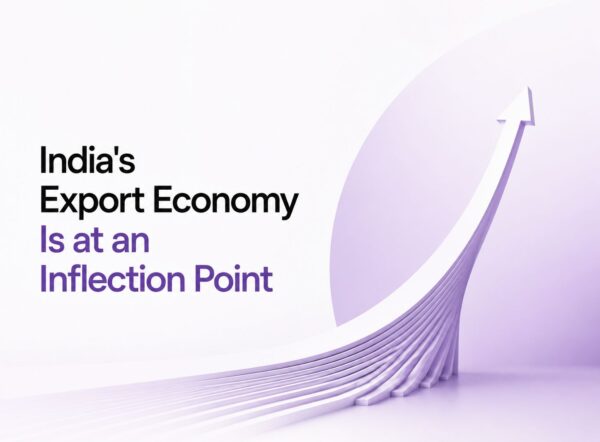 India’s Export Economy Is at an Inflection Point. The Payment Rails Have Not Kept Up.